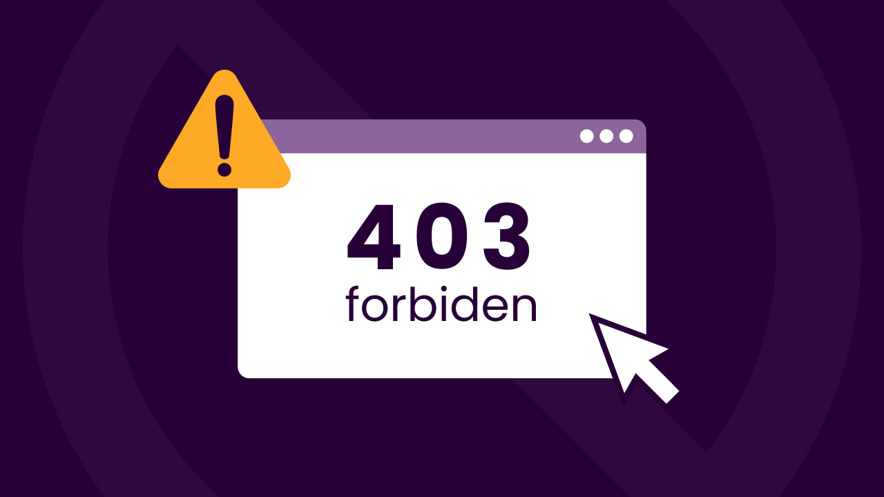 Erro 403 Forbidden: o que é? Como resolver?